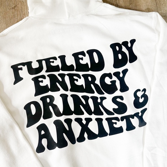 Fueled by energy drinks & anxiety 🥂 Hoodie - Picture 3 of 5